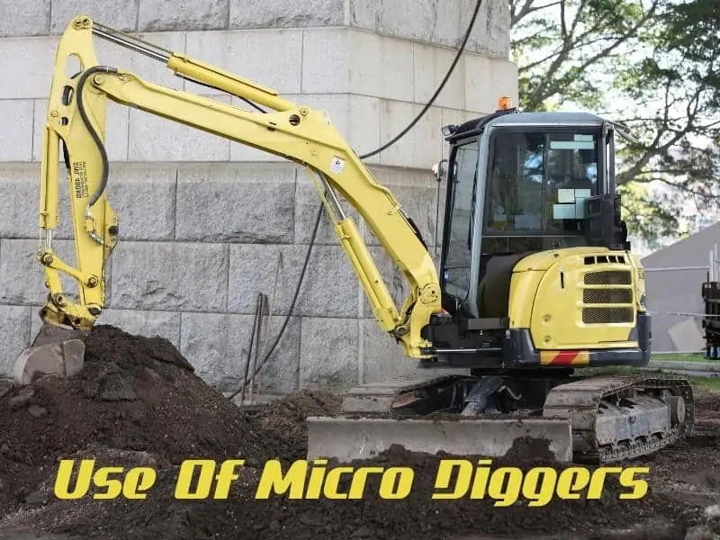 Use Of Micro Diggers