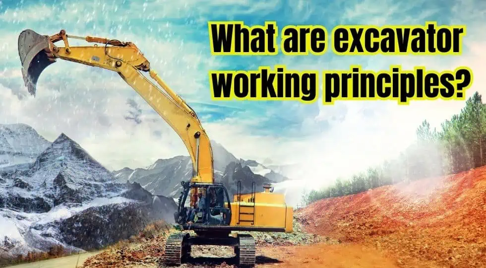 What are excavator working principles?